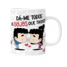 Caneca - "Da-me todos os beijos que tiveres" 330ml
