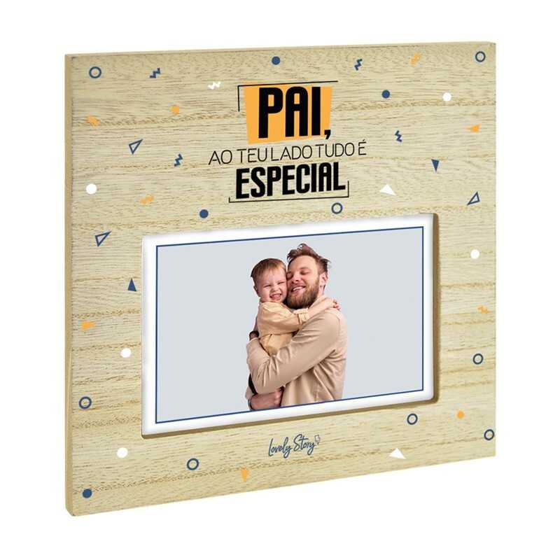 Moldura Madeira - Pai, Ao Teu Lado Tudo É Especial