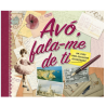 Livro Avó, fala-me de ti